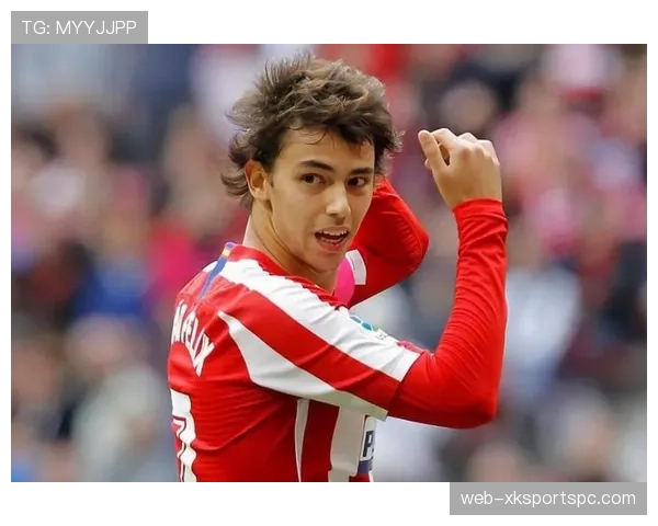 亿元转会马竞：菲利克斯为何承受巨大压力