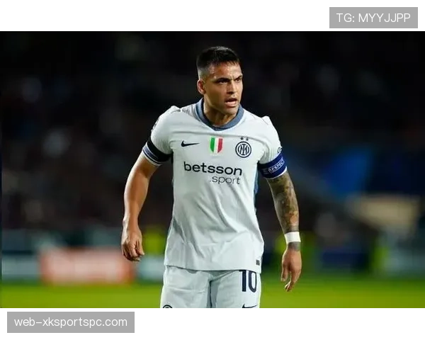 劳塔罗若离开国米，其战术适配性与赛场表现将面临哪些关键挑战？